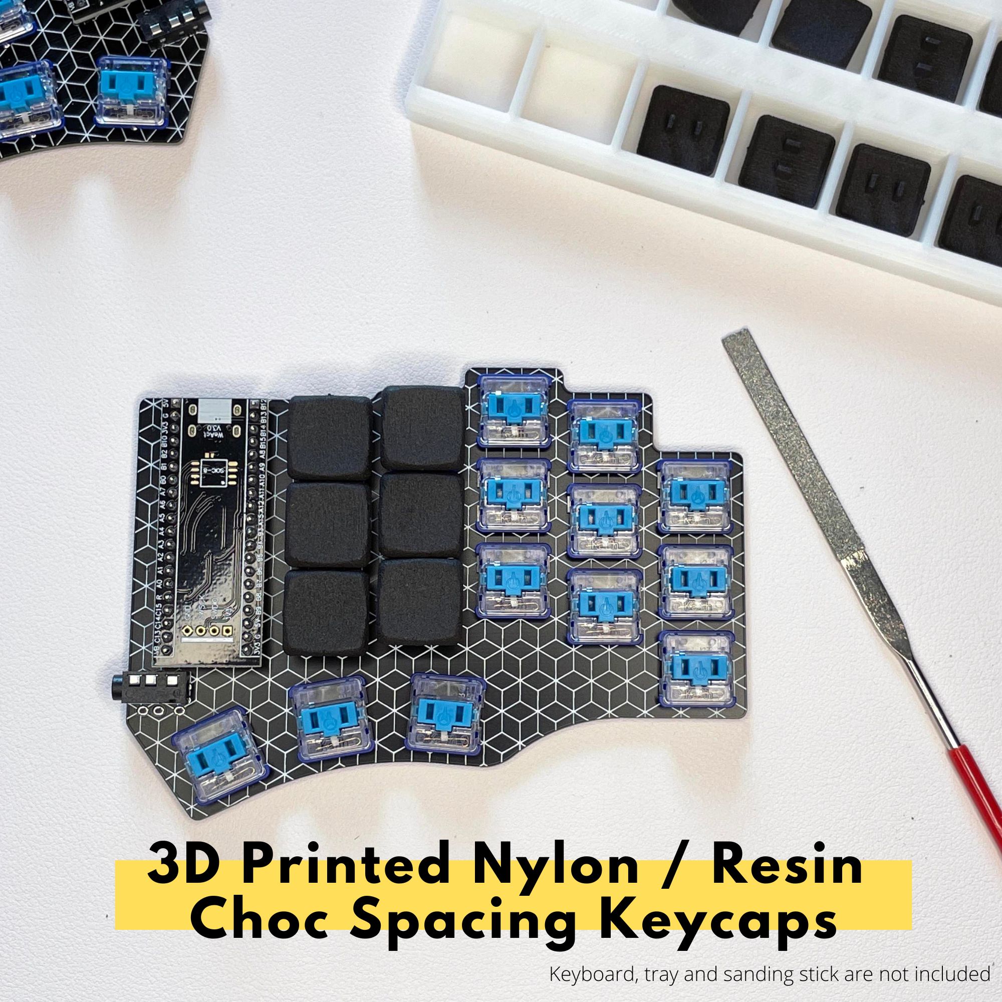 3D printed nylon choc spacing keycaps